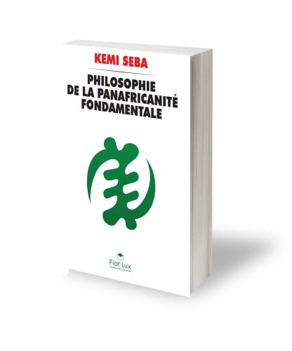 Philosophie de la panafricanité fondamentale von Fiat Lux