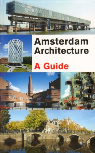 Amsterdam Architecture - a Guide.