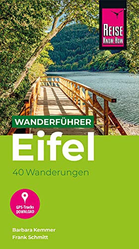 Reise Know-How Wanderführer Eifel : 40 Wanderungen, mit GPS-Tracks von Reise Know-How Rump GmbH
