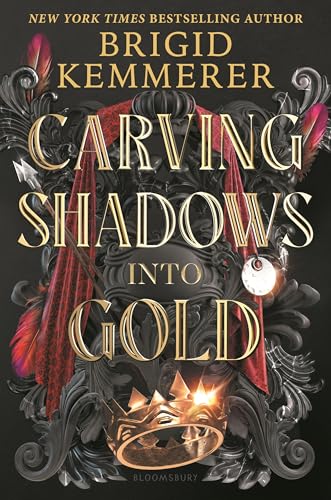 Carving Shadows into Gold (Forging Silver into Stars) von Bloomsbury YA