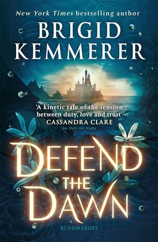 Defend the Dawn: Brigid Kemmerer (Defy the Night) von Bloomsbury YA