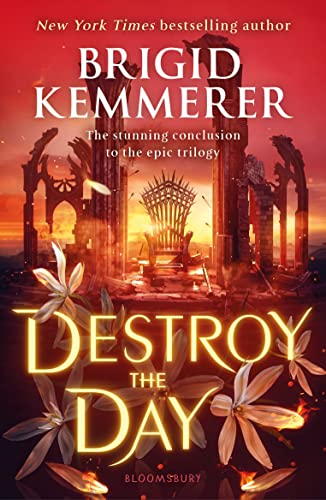 Destroy the Day: The stunning conclusion to the epic trilogy (Defy the Night) von Bloomsbury