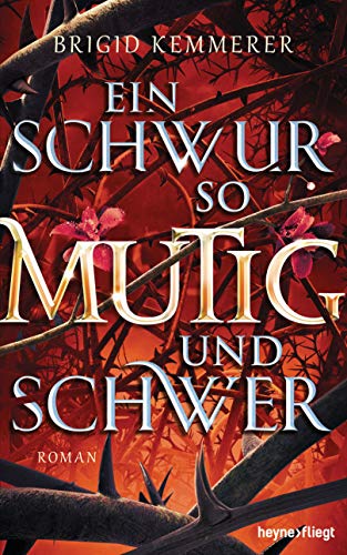 Ein Schwur so mutig und schwer: Roman (Emberfall-Reihe, Band 3) von Heyne Verlag