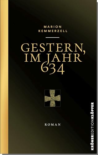 Gestern, im Jahr 634 (Edition Klöpfer)