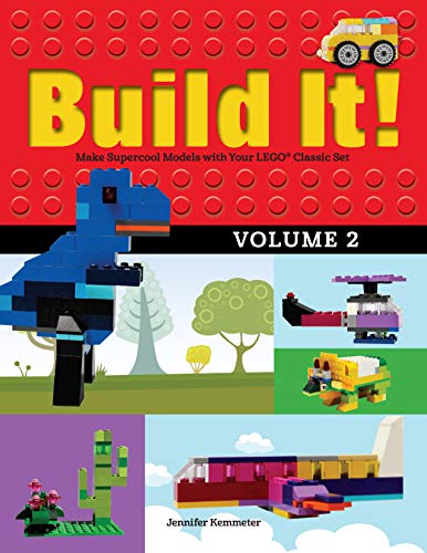 Build It! Volume 2: Make Supercool Models with Your LEGO® Classic Set (Brick Books, 2, Band 2) von Graphic Arts Books