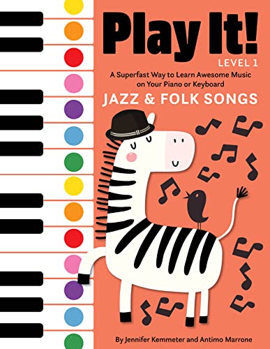 Play It! Jazz and Folk Songs: A Superfast Way to Learn Awesome Songs on Your Piano or Keyboard von Graphic Arts Books