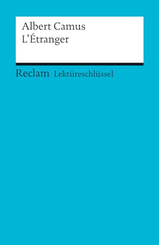 Albert Camus: L'Etranger. Lektüreschlüssel