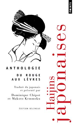 Hajins Japonaises . Anthologie - Du Rouge Aux L'Vres: Anthologie - Du rouge aux lèvres von Contemporary French Fiction