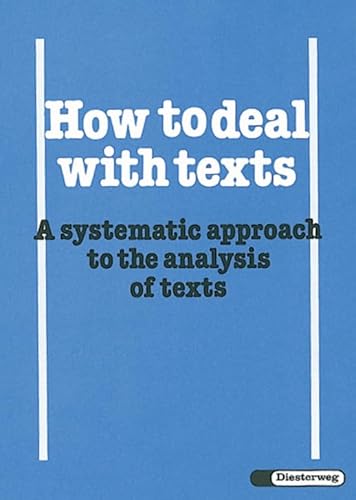 How to deal with texts - A systematic approach to the analysis of texts: Textbook