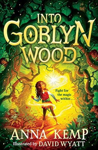 Into Goblyn Wood (A Goblyn Wood Adventure, Band 1) von Simon & Schuster Ltd