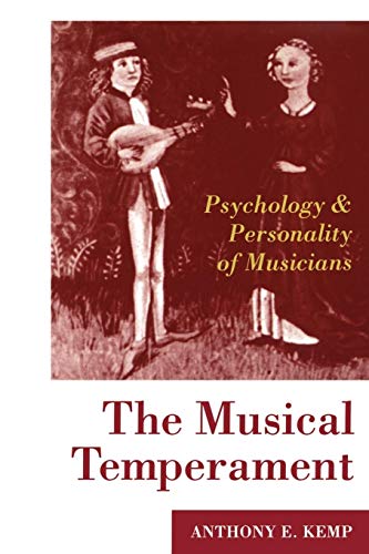 The Musical Temperament: Psychology and Personality of Musicians von Oxford University Press, USA