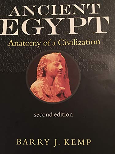 Ancient Egypt: Anatomy of a Civilisation: Anatomy of a Civilization