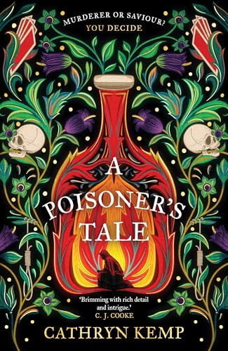 A Poisoner's Tale: A gothic historical thriller and spellbinding feminist retelling of notorious Italian Poisoner, Giulia Tofana von Bantam