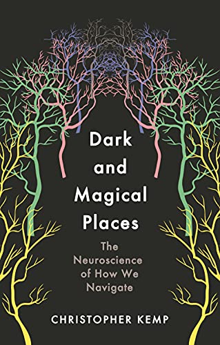 Dark and Magical Places: The Neuroscience of How We Navigate von Wellcome Collection