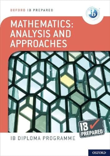 NEW IB Prepared: Mathematics Analysis and Approaches: With Website Link von OUP Oxford