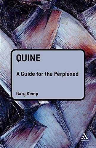 Quine: A Guide for the Perplexed (Guides for the Perplexed)