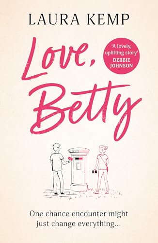 Love, Betty: The heartwarming and uplifting romance you don’t want to miss! von Orion