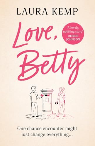 Love, Betty: The heartwarming and uplifting romance you don’t want to miss! von Orion
