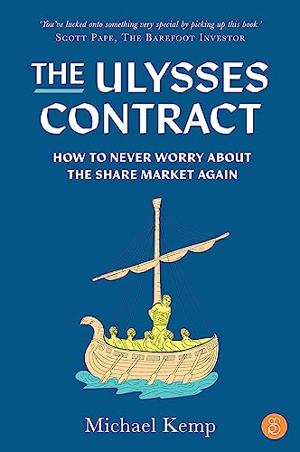 The Ulysses Contract: How to Never Worry About the Share Market Again von Major Street Publishing