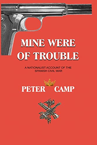 Mine Were of Trouble: A Nationalist Account of the Spanish Civil War Mine Were of Trouble: A Nationalist Account of the Spanish Civil War von interbooks