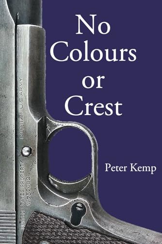 No Colours or Crest: The Secret Struggle for Europe (Peter Kemp War Trilogy, Band 2) von Independently Published