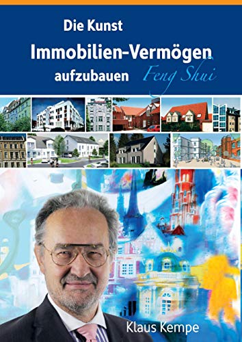 Die Kunst Immobilien-Vermögen aufzubauen: Feng Shui
