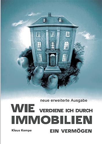 Wie verdiene ich durch Immobilien ein Vermögen von Books on Demand
