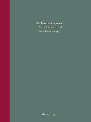 Die Familie Olearius in Mitteldeutschland von Osburg Verlag