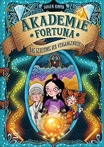 Akademie Fortuna - Das Geheimnis der Vergangenheit von HarperCollins