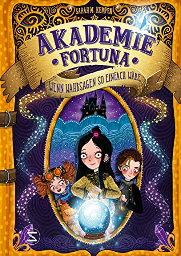 Akademie Fortuna - Wenn Wahrsagen so einfach wäre Akademie Fortuna - Wenn Wahrsagen so einfach wäre