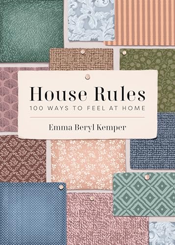House Rules: 100 Ways to Feel at Home von Union Square & Co.
