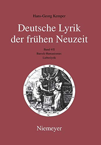 Liebeslyrik (Hans-Georg Kemper: Deutsche Lyrik der frühen Neuzeit) von de Gruyter