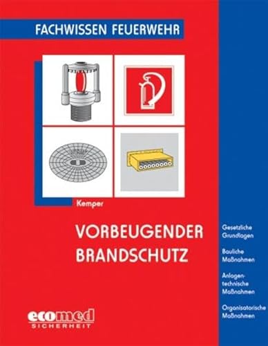 Vorbeugender Brandschutz (Fachwissen Feuerwehr)