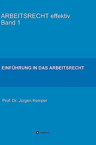 ARBEITSRECHT effektiv Band 1: Einführung in das Arbeitsrecht