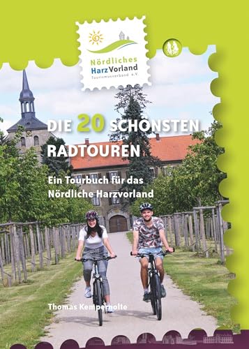 Nördliches Harzvorland – Die 20 schönsten Radtouren von Reiffer, A