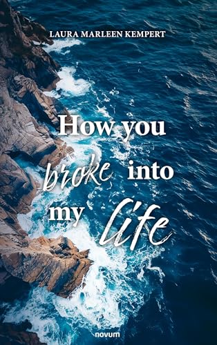 How you broke into my life: DE How you broke into my life: DE von novum pro