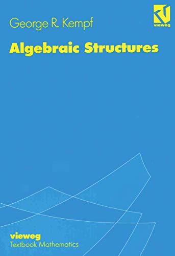 Algebraic Structures (Vieweg textbook mathematics) von Vieweg+Teubner Verlag