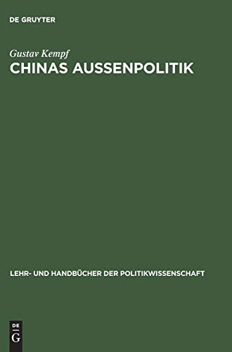Chinas Außenpolitik: Wege einer widerwilligen Weltmacht (Lehr- und Handbücher der Politikwissenschaft)