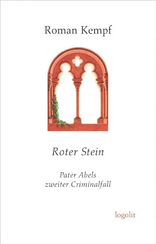 Roter Stein: Pater Abels zweiter Criminalfall