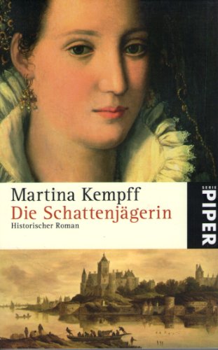 Die Schattenjägerin: Das Leben der Jakoba von Bayern Historischer Roman