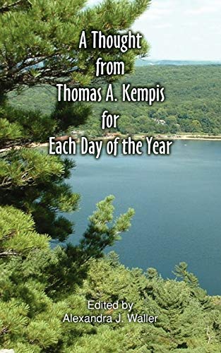 A Thought From Thomas A Kempis for Each Day of the Year A Thought From Thomas A Kempis for Each Day of the Year von St Athanasius Press