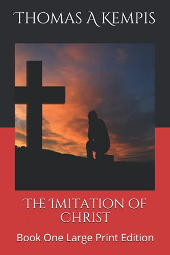 The Imitation of Christ: Book One Large Print Edition