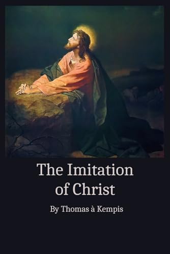 The Imitation of Christ The Imitation of Christ von Independently published