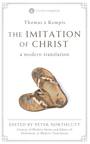 The Imitation of Christ: A Modern Translation