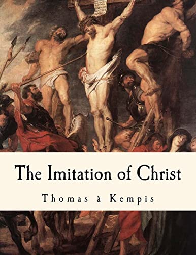 The Imitation of Christ: De Imitatione Christi von Createspace Independent Publishing Platform