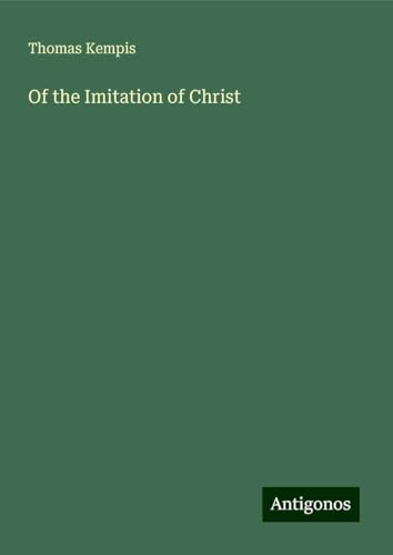 Of the Imitation of Christ von Antigonos Verlag