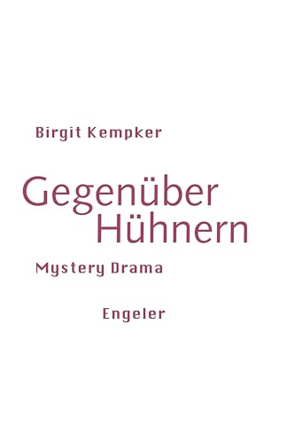 Gegenüber Hühnern: Mystery Drama (Neue Sammlung)