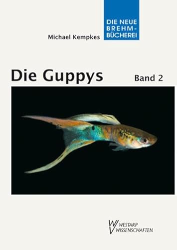 Die Guppys: Band 2: Guppys als Aquarienfische von MILITZKE VERLAG GMBH
