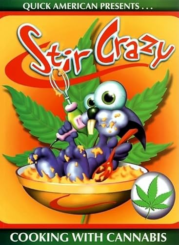 Stir Crazy: Cooking With Cannabis von Quick American Archives