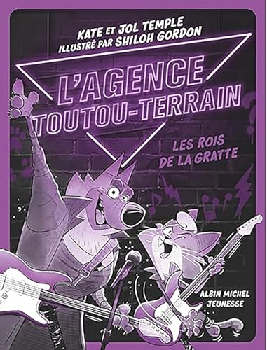 L'Agence Toutou-Terrain - tome 4 - Les Rois de la gratte von ALBIN MICHEL
